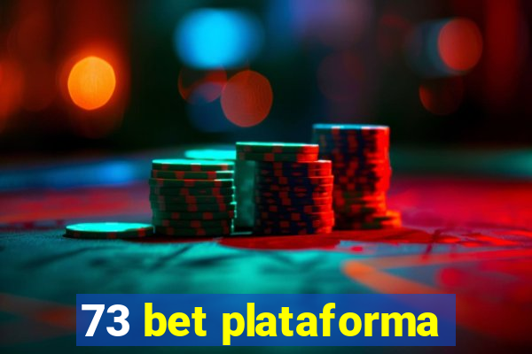 73 bet plataforma